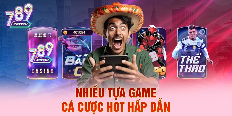Tựa game cá cược hấp dẫn tại topbet